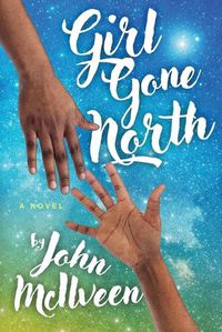 Cover image for Girl Gone North