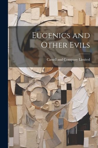 Cover image for Eugenics and Other Evils