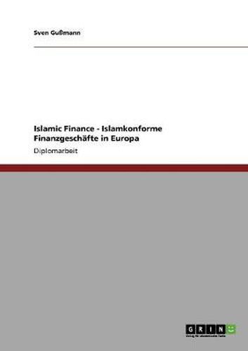 Cover image for Islamic Finance - Islamkonforme Finanzgeschafte in Europa