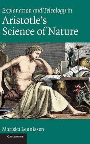 Cover image for Explanation and Teleology in Aristotle's Science of Nature