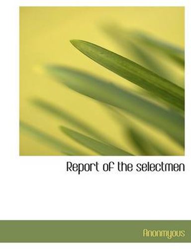 Cover image for Report of the Selectmen