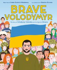 Cover image for Brave Volodymyr: The Story of Volodymyr Zelensky and the Fight for Ukraine