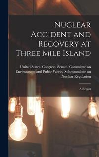 Cover image for Nuclear Accident and Recovery at Three Mile Island