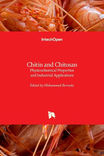 Cover image for Chitin and Chitosan: Physicochemical Properties and Industrial Applications