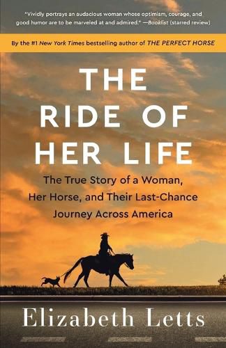 Cover image for The Ride of Her Life: The True Story of a Woman, Her Horse, and Their Last-Chance Journey Across America