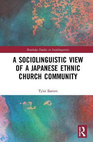 Cover image for A Sociolinguistic View of a Japanese Ethnic Church Community