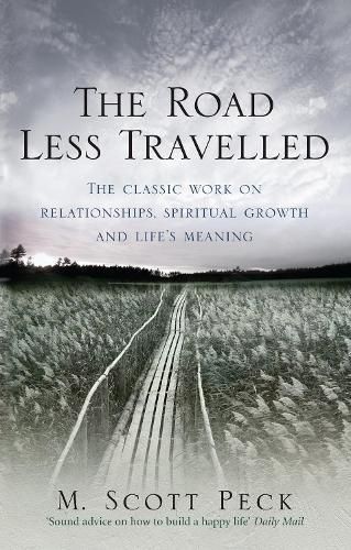 Cover image for The Road Less Travelled: A New Psychology of Love, Traditional Values and Spiritual Growth