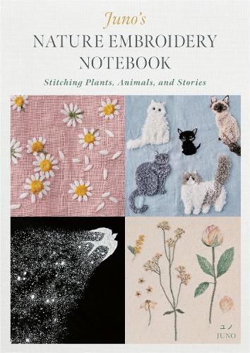 Cover image for Juno's Nature Embroidery Notebook: Stitching Plants, Animals, and Stories