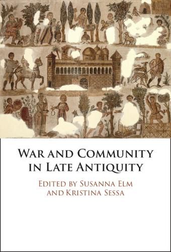 Cover image for War and Community in Late Antiquity