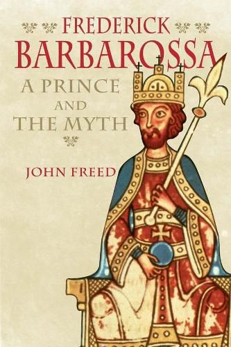 Cover image for Frederick Barbarossa: The Prince and the Myth