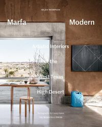 Cover image for Marfa Modern: Artistic Interiors of the West Texas High Desert