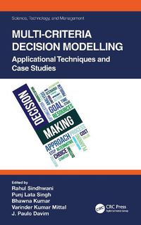 Cover image for Multi-Criteria Decision Modelling: Applicational Techniques and Case Studies