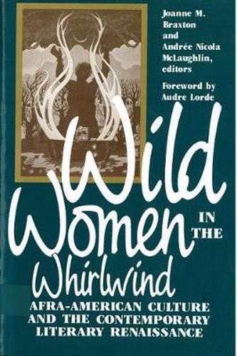 Cover image for Wild Women in the Whirlwind: Afro-American Culture and the Contemporary Literary Renaissance