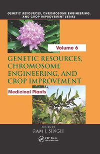 Cover image for Genetic Resources, Chromosome Engineering, and Crop Improvement: Medicinal Plants, Volume 6