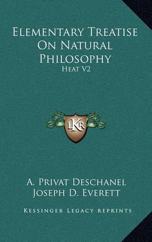 Elementary Treatise on Natural Philosophy: Heat V2