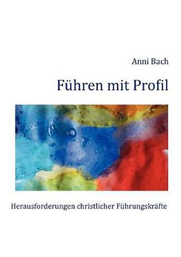 Cover image for Fuhren mit Profil: Herausforderungen christlicher Fuhrungskrafte