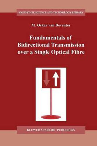 Cover image for Fundamentals of Bidirectional Transmission over a Single Optical Fibre