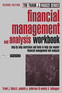 Cover image for Financial Management and Analysis Workbook: Step-by-Step Exercises and Tests to Help You Master Financial Management and Analysis