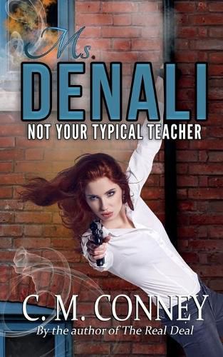 Cover image for Ms Denali: Not Your Typical Teacher