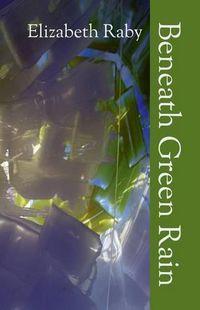 Cover image for Beneath Green Rain