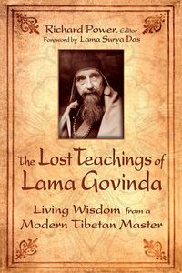 Cover image for The Lost Teachings Og Lama Govinda: Living Wisdom from a Modern Tibetan Master