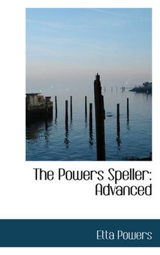 Cover image for The Powers Speller: Advanced