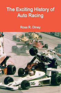 Cover image for The Exciting History of Auto Racing