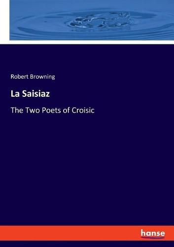 Cover image for La Saisiaz: The Two Poets of Croisic