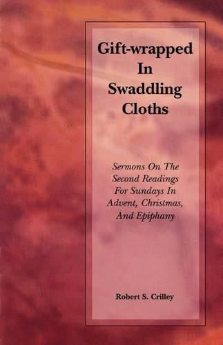 Cover image for Gift-Wrapped in Swaddling Cloths