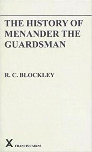 Cover image for The History of Menander the Guardsman. Introductory essay, text, translation and historiographical notes