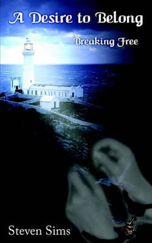 Cover image for A Desire to Belong: Breaking Free