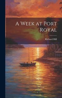 Cover image for A Week at Port Royal