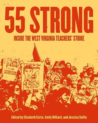 Cover image for 55 Strong: Inside the West Virginia Teachers' Strike