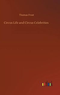 Cover image for Circus Life and Circus Celebrities