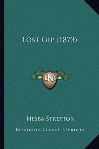 Cover image for Lost Gip (1873)