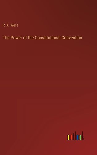 Cover image for The Power of the Constitutional Convention