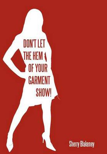 Cover image for Don't Let the Hem of Your Garment Show!