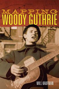 Cover image for Mapping Woody Guthrie