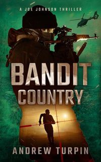 Cover image for Bandit Country: A Joe Johnson Thriller