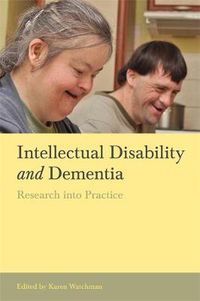 Cover image for Intellectual Disability and Dementia: Research into Practice