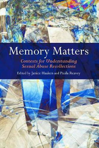 Cover image for Memory Matters: Contexts for Understanding Sexual Abuse Recollections