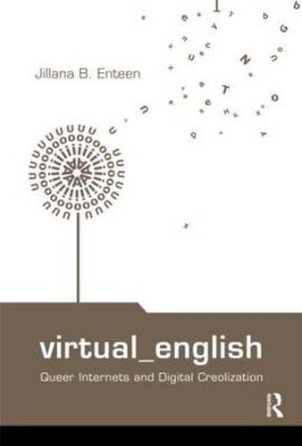 Cover image for Virtual English: Queer Internets and Digital Creolization