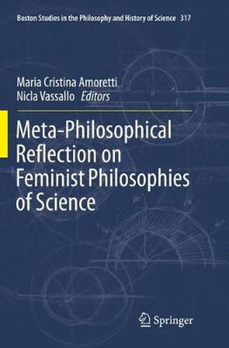 Cover image for Meta-Philosophical Reflection on Feminist Philosophies of Science