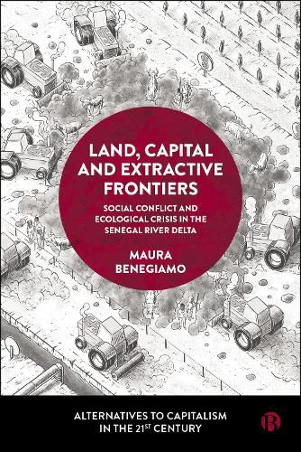 Cover image for Land, Capital and Extractive Frontiers