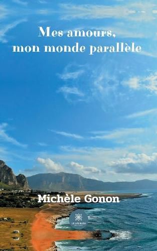 Cover image for Mes amours, mon monde parallele