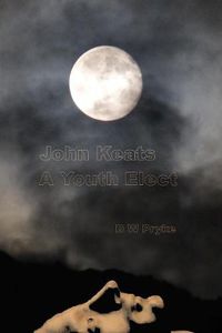 Cover image for John Keats - a Youth Elect