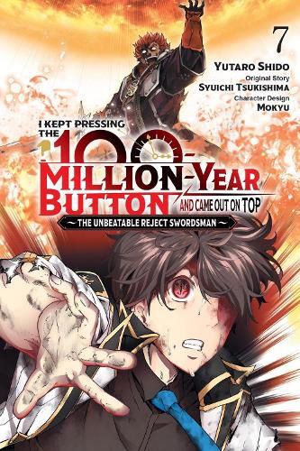 Cover image for I Kept Pressing the 100-Million-Year Button and Came Out on Top, Vol. 7 (manga)