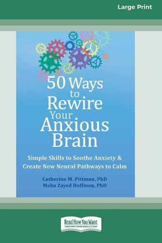 Cover image for 50 Ways to Rewire Your Anxious Brain