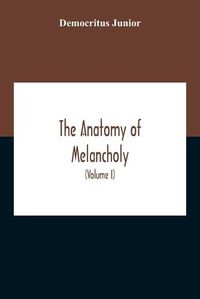 Cover image for The Anatomy Of Melancholy