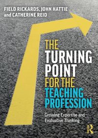 Cover image for The Turning Point for the Teaching Profession: Growing Expertise and Evaluative Thinking